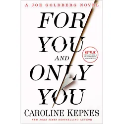 For You and Only You, Belletristik von Caroline Kepnes