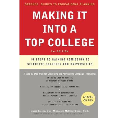 Making It Into a Top College, 2nd Edition, Taschenbuch von Howard Greene,Matthew W. Greene, Collins US, 978-0-06-172673-6