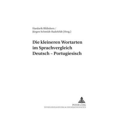 Die kleineren Wortarten im Sprachvergleich Deutsch-Portugiesisch, Taschenbuch von , Peter Lang GmbH, Internationaler Verlag der Wissenschaften,