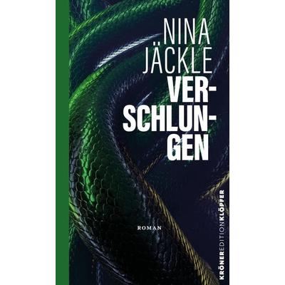 Verschlungen, Gebundene Ausgabe von Nina Jäckle, Alfred Kröner Verlag, 978-3-520-77101-8