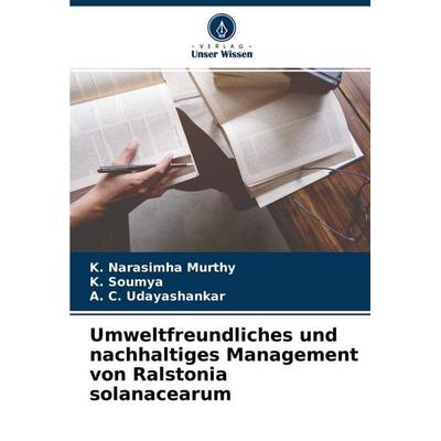 Umweltfreundliches und nachhaltiges Management von Ralstonia solanacearum, Taschenbuch von K. Narasimha Murthy,K. Soumya,A. C. Udayashankar, Verlag