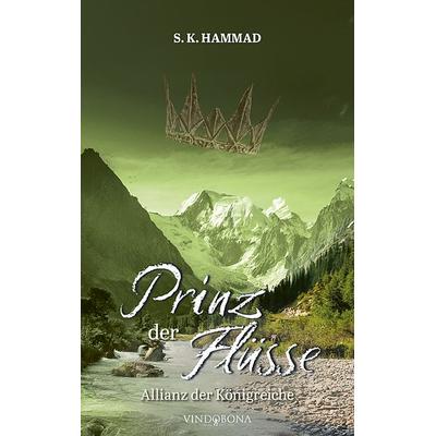 Prinz der Flüsse, Taschenbuch von S. K. Hammad, Vindobona Verlag, 978-3-903579-81-1