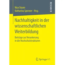Nachhaltigkeit in der wissenschaftlichen Weiterbildung, Fachbücher von Nico Sturm, Katharina Spenner