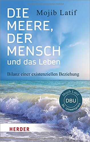 Mojib Latif - Die Meere, der Mensch und das Leben: Bilanz einer existenziellen Beziehung (HERDER spektrum) - Preis vom 30.09.2026 22:30:23 h