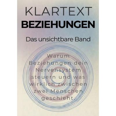 KLARTEXT Beziehungen / Das unsichtbare Band, Taschenbuch von Michael Altmann, Epubli, 978-3-565-29178-6