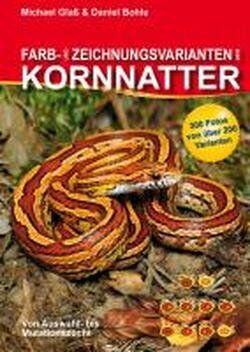Michael Glaß - Farb- und Zeichnungsvarianten der Kornnatter - Preis vom 09.10.2026 07:28:09 h