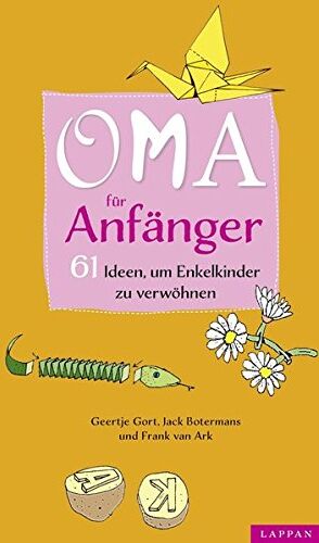 Geertje Gort - Oma für Anfänger: 61 Ideen, um Enkelkinder zu verwöhnen - Preis vom 10.10.2026 11:48:34 h