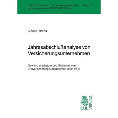 Jahresabschlußanalyse von Versicherungsunternehmen, Taschenbuch von Klaus Heimes, Josef Eul Verlag, 978-3-89936-086-8