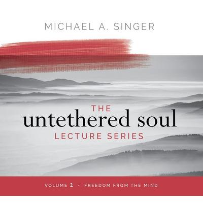 The Untethered Soul Lecture Series: Volume 2 - Michael Singer, CD, 9781683646402