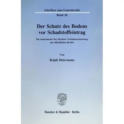 Der Schutz des Bodens vor Schadstoffeintrag., Fachbücher von Ralph Heiermann
