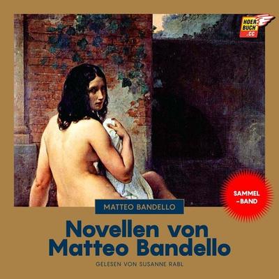 Novellen von Matteo Bandello - Matteo Bandello, Audio, 9783991488828