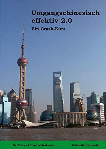Gu, Wen / Meinshausen Frank - Umgangschinesisch Effektiv 2.0 (Lehrbuch) - Preis vom 07.10.2026 11:45:10 h