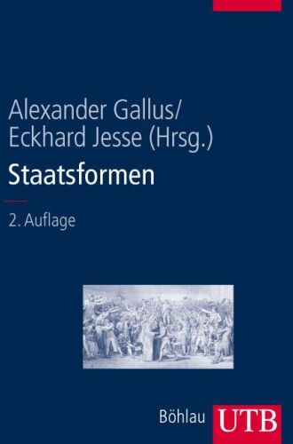 Alexander Gallus - Staatsformen von der Antike bis zur Gegenwart: Ein Handbuch (Uni-Taschenbücher L) - Preis vom 09.10.2026 07:28:09 h