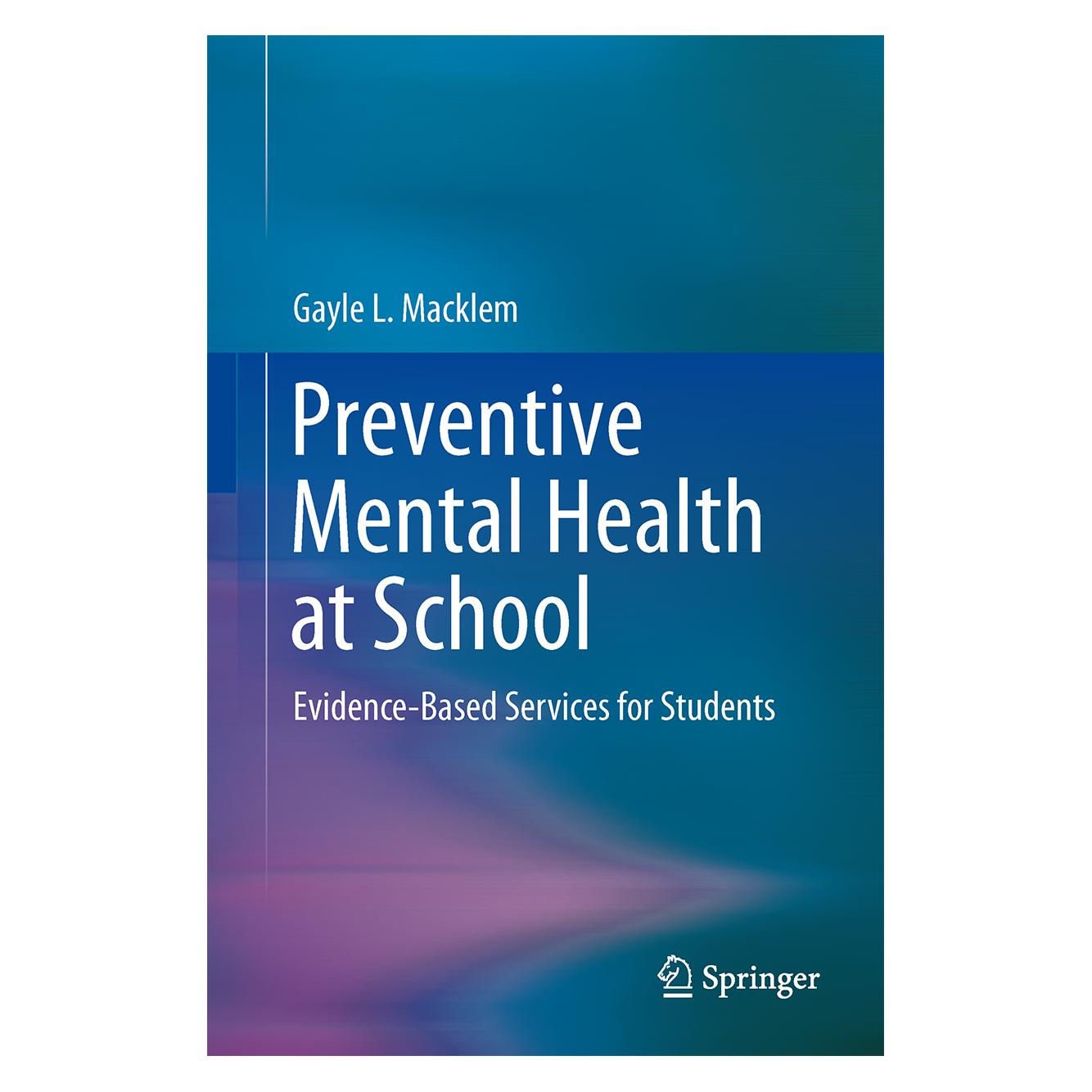Springer Preventive Mental Health at School (Englisch, Hardcover, Gayle L. Macklem) (9781461486084)