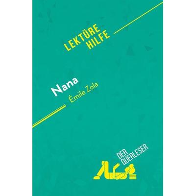 Nana von Émile Zola (Lektürehilfe), Taschenbuch von Der Querleser, DerQuerleser.de, 978-2-8080-2083-1