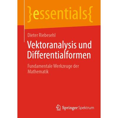 Vektoranalysis und Differentialformen, Taschenbuch von Dieter Riebesehl, Springer Berlin, 978-3-662-69663-7