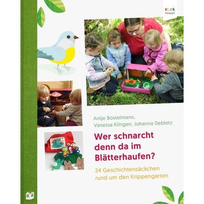 Wer schnarcht denn da im Blätterhaufen?, Taschenbuch von Antje Bostelmann,Vanessa Klingen,Johanna Debletz, Bananenblau, 978-3-946829-64-5