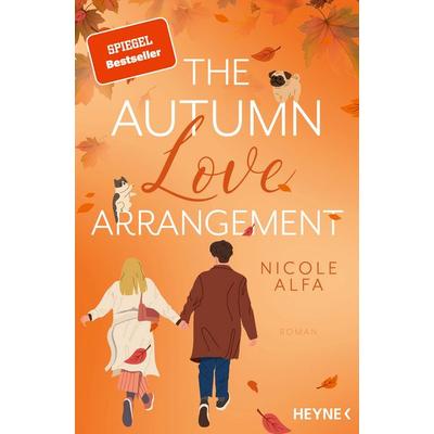 The Autumn Love Arrangement, Taschenbuch von Nicole Alfa, Heyne, 978-3-453-44483-6