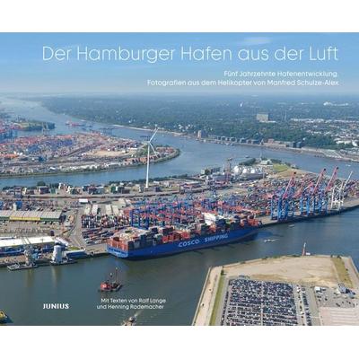 Der Hamburger Hafen aus der Luft, Gebundene Ausgabe von Ralf Lange,Henning Rademacher, Junius, 978-3-96060-607-9
