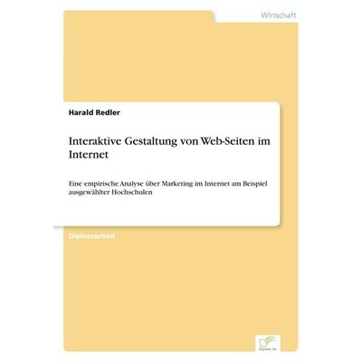 Interaktive Gestaltung von Web-Seiten im Internet, Taschenbuch von Harald Redler, GRIN, 978-3-8386-4746-3