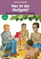 Catherine Mackenzie - Wer ist der Mutigste?: Die Geschichte von David Livingstone - Preis vom 15.10.2026 23:06:25 h