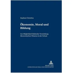 Ökonomie, Moral und Bildung, Fachbücher von Stephan Chmielus