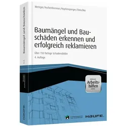 Baumängel und Bauschäden und erfolgreich reklamieren - inkl. Arbeitshilfen online, Fachbücher von Bernhard Metzger