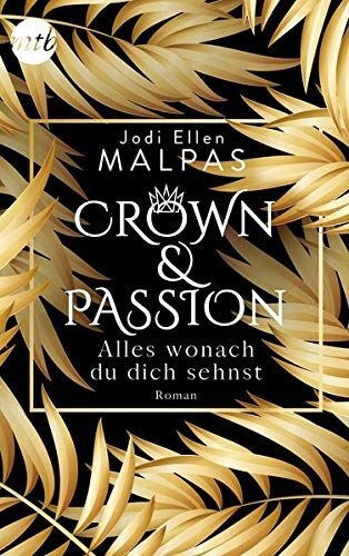 Malpas, Jodi Ellen - Crown & Passion - Alles, wonach du dich sehnst: Ein königlich heißer Liebesroman - Preis vom 16.10.2026 11:41:07 h