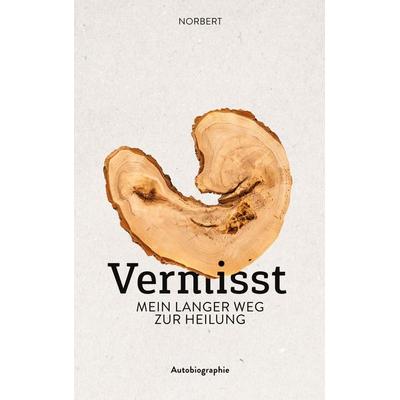 Vermisst, Taschenbuch von Norbert, BoD – Books on Demand, 978-3-696-37587-4
