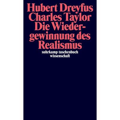 Die Wiedergewinnung des Realismus, Taschenbuch von Hubert Dreyfus,Charles Taylor, Suhrkamp, 978-3-518-29947-0