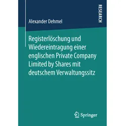 Registerlöschung und Wiedereintragung einer englischen Private Company Limited by Shares mit deutsch, Fachbücher von Alexander Dehmel
