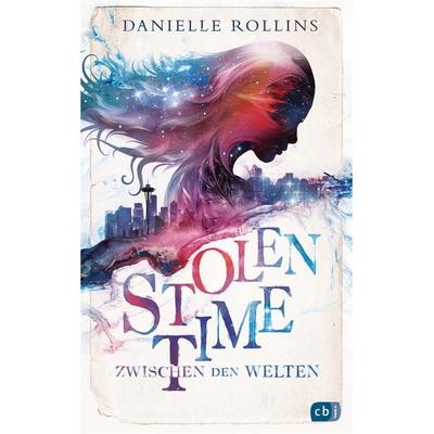 Stolen Time - Zwischen den Welten, Gebundene Ausgabe von Danielle Rollins, CBJ, 978-3-570-16648-2