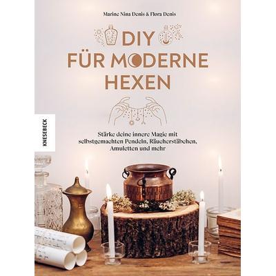DIY für moderne Hexen, Gebundene Ausgabe von Flora Denis,Marine Nina Denis, Knesebeck, 978-3-95728-832-5