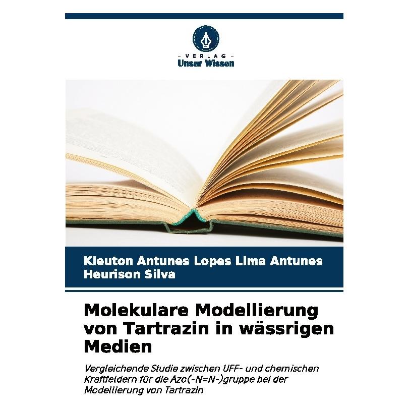 Bod Molekulare Modellierung von Tartrazin in wässrigen Medien (Deutsch, Softcover, Heurison Silva, Kleuton Antunes Lopes Lima Antunes) (57204675)