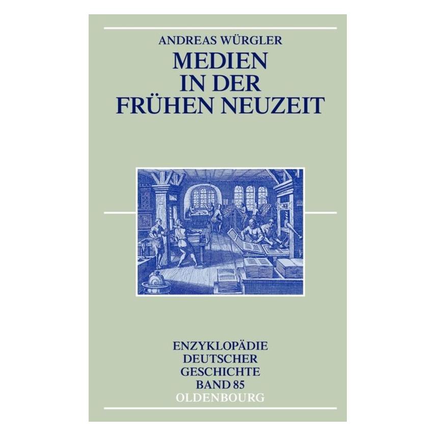 De Gruyter Medien in der Frühen Neuzeit (Deutsch, Hardcover, Andreas Würgler) (7252538)