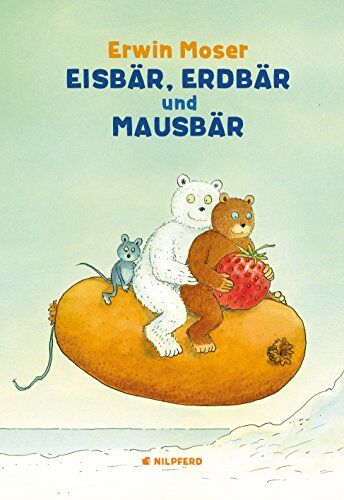 Erwin Moser - Eisbär, Erdbär und Mausbär - Preis vom 10.10.2026 11:48:34 h