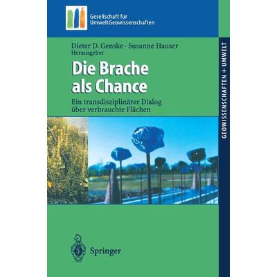 Die Brache als Chance, Taschenbuch von Dieter D. Genske,Susanne Hauser, Springer Berlin, 978-3-540-43665-2
