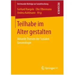 Teilhabe im Alter gestalten, Fachbücher von Gerhard Naegele, Andrea Kuhlmann, Elke Olbermann