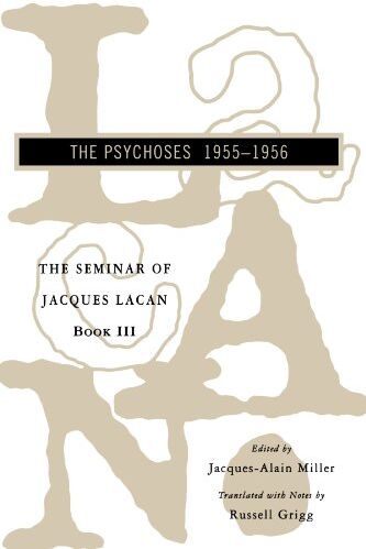 Jacques Lacan - Seminar of Jacques Lacan: The Psychoses - Preis vom 09.10.2026 07:28:09 h