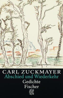 Carl Zuckmayer - Abschied und Wiederkehr: Gedichte - Preis vom 09.10.2026 07:28:09 h