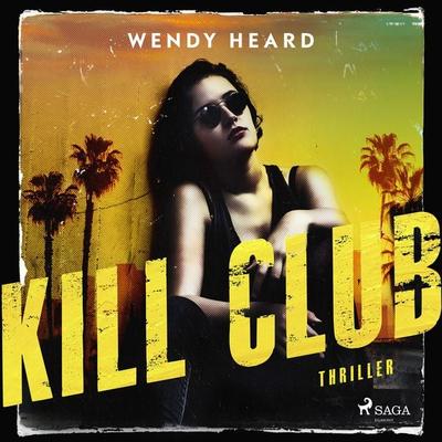 Kill Club - Wendy Heard, Audio, 9788726930191