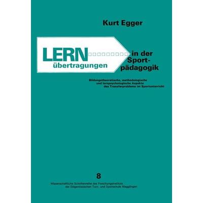 Lernübertragungen in der Sportpädagogik, Taschenbuch von EGGER, Springer Basel, 978-3-7643-0759-2