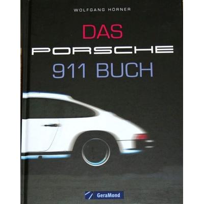 Das Porsche 911 Buch, Gebundene Ausgabe von Wolfgang Hörner, Geramond