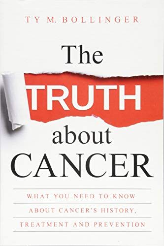 Bollinger, Ty M. - The Truth about Cancer: What You Need to Know about Cancer's History, Treatment and Prevention - Preis vom 30.09.2026 09:01:18 h