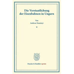 Die Verstaatlichung der Eisenbahnen in Ungarn., Fachbücher von Ambrus Neményi