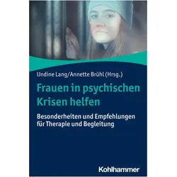 Frauen in psychischen Krisen helfen, Fachbücher von Annette Brühl, Undine Lang