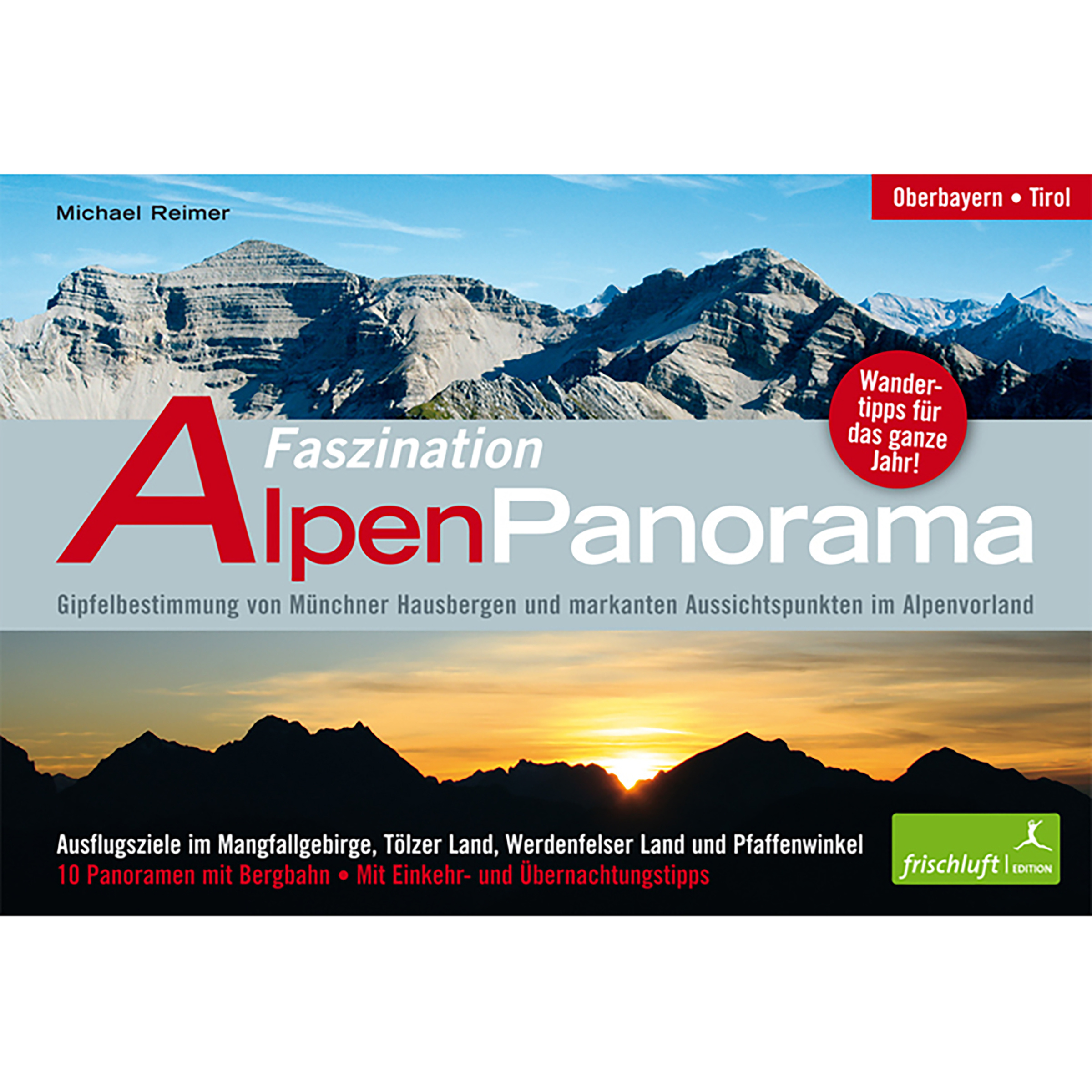 Frischluftedition Faszination AlpenPanorama Band 1 Bildbände, Kalender, Wandkarten