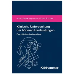 Klinische Untersuchung der höheren Hirnleistungen, Fachbücher von Ingo Uttner, Adrian Danek, Florian Schöberl