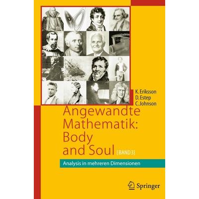 Angewandte Mathematik: Body and Soul, Taschenbuch von Kenneth Eriksson,Donald Estep,Claes Johnson, Springer Berlin, 978-3-642-31917-4