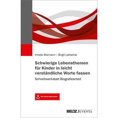 Schwierige Lebensthemen für Kinder in leicht verständliche Worte fassen, Taschenbuch von Irmela Wiemann,Birgit Lattschar, Juventa Verlag ein Imprint